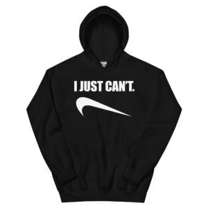 I just can't Hoodie