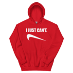 I just can’t Hoodie